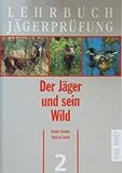 Image de Lehrbuch Jägerprüfung, 5 Bde: Bd.2, Der Jäger und sein Wild.