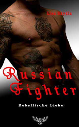 Rebellische Liebe (Russian Fighter 3) Rebellische Liebe (Russian Fighter 3)