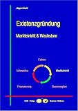 Existenzgründung: Markteintritt & Wachstum (Business-Themen) by 
