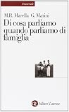 Di cosa parliamo quando parliamo di famiglia