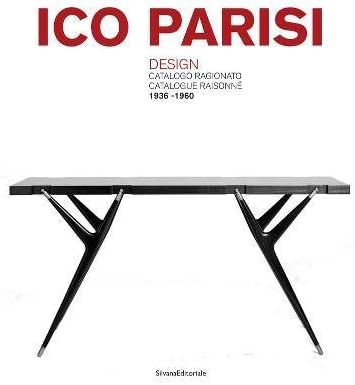 Ico Parisi: Design Catalogue Raisonné