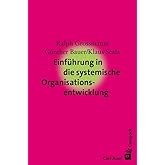 Einführung in die systemische Organisationsentwicklung (Carl-Auer Compact)