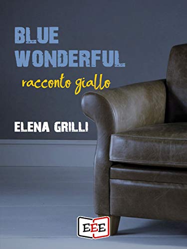 Elena Grilli  - Blue Wonderful (2019)