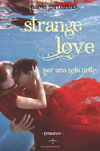 Strange Love: - Per una sola notte -