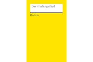 Das Nibelungenlied: Deutsch-Lektüre, Deutsche Klassiker der Literatur – 14190 (Reclams Universal-Bibliothek)