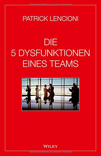 Die 5 Dysfunktionen eines Teams Buchen