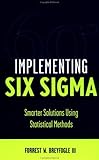 Implementing Six SIGMA: Statistical Methods for Testing, Development, Manufacturing and Service by 