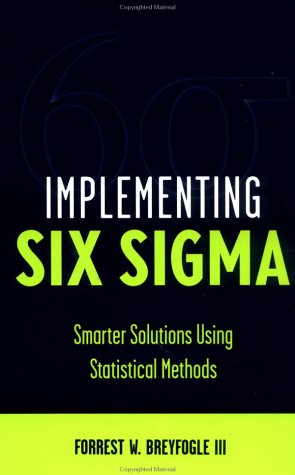 Implementing Six SIGMA: Statistical Methods for Testing, Development, Manufacturing and Service