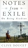 Notes From Exile: On Being Acadian by
