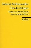 Über die Religion: Reden an die Gebildeten unter ihren Verächtern (Reclams Universal-Bibliothek) by Friedrich Schleiermacher, Carl H Ratschow
