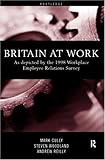Image de Britain At Work: As Depicted by the 1998 Workplace Employee Relations Survey