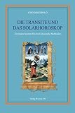 Image de Die transite und das solarhoroskop. Ein neues system fur zwei klassische methoden: Volume 1