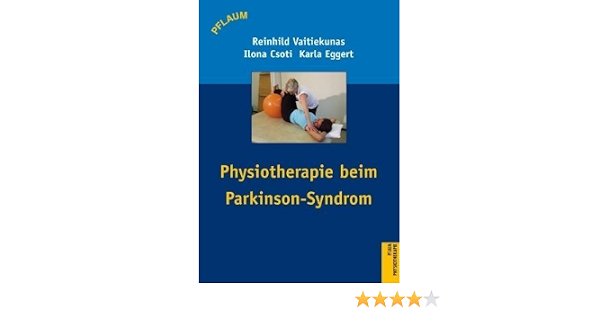 Physiotherapie Beim Parkinson Syndrom Amazon De Vaitiekunas Reinhild Csoti Ilona Eggert Karla Bucher