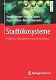 Stadtökosysteme: Funktion, Management und Entwicklung by 