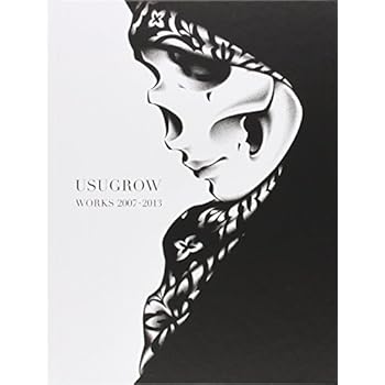 Usugrow Works 2007 - 2013 Usugrow Works 2007 - 2013