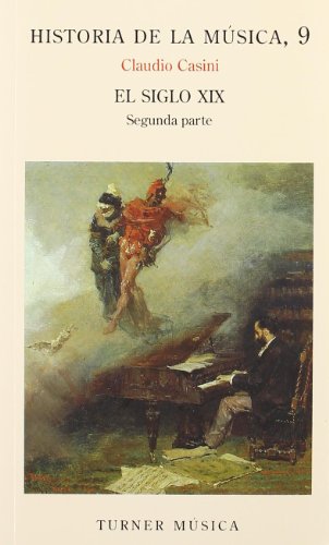 Download Historia de la música: 9. El siglo XIX Parte II (Turner Música) Download Historia de la música: 9. El siglo XIX Parte II (Turner Música)