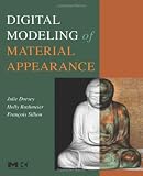 Image de Digital Modeling of Material Appearance (The Morgan Kaufmann Series in Computer Graphics)