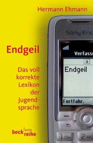Cover zum Buch Endgeil: Das voll korrekte Lexikon de...
