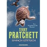 Einfach göttlich: Ein Scheibenwelt-Roman