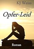 Bücher Neuerscheinungen 2022 - Opfer-Leid von KJ Weiss