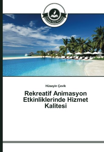 Rekreatif Animasyon Etkinliklerinde Hizmet Kalitesi