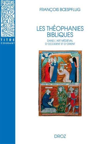 Télécharger Les Théophanies bibliques dans lart médiéval doccident et d'orient PDF Ebook En Ligne