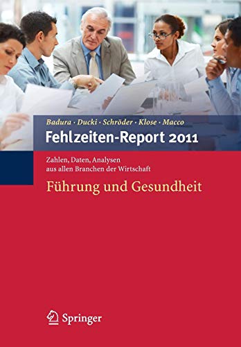 Fehlzeiten-Report 2011: Führung und Gesundheit (German Edition)