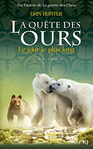 La quête des ours cycle II -tome 06 : Le Jour le plus long (6) gratuit La quête des ours cycle II -tome 06 : Le Jour le plus long (6) gratuit