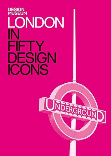 London in Fifty Design Icons: Design Museum Fifty