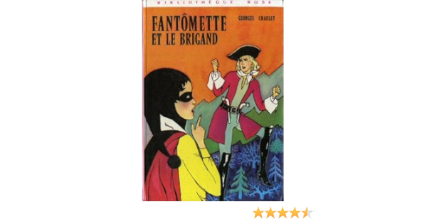 Amazon Fr Fantomette Et Le Brigand Georges Chaulet Livres