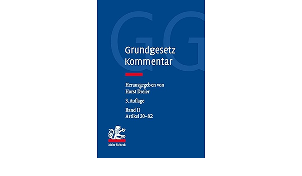 Grundgesetz Kommentar Band Ii Artikel 20 82 Amazon De Bauer Hartmut Britz Gabriele Brosius Gersdorf Frauke Hermes Georg Heun Werner Morlok Martin Schulze Fielitz Helmuth Wieland Joachim Wittreck Fabian Wollenschlager Ferdinand