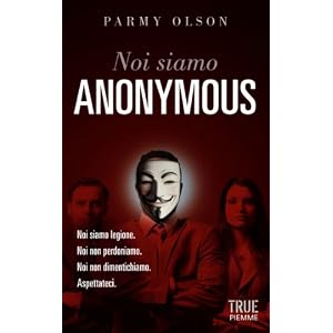 Noi siamo Anonymous (True)
