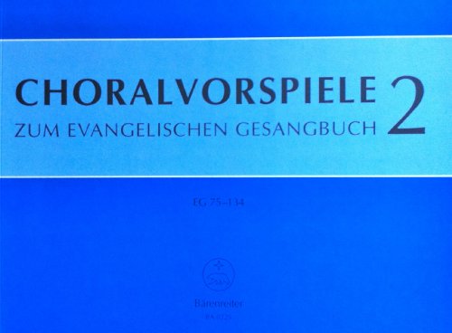 Choralvorspiele Zum Evangelischen Gesangbuch 2 Eg 75 134 Orgel Pdf Online Lornepiers