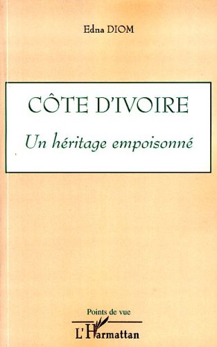 Pdf Cote D Ivoire Un Heritage Empoisonne Download Govindkelley