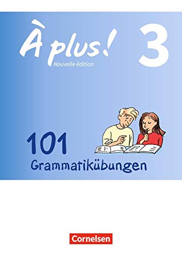 À plus ! - Nouvelle édition - Zu allen Ausgaben: Band 3 - 101 Grammatikübungen: Mit Lösungen als Download