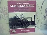 Image de Railways of Macclesfield and the Line to Bollington, Poynton and Marple (Rose Hill)