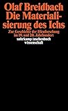 Image de Die Materialisierung des Ichs: Zur Geschichte der Hirnforschung im 19. und 20. Jahrhundert (suhrkamp