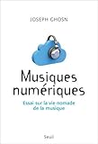 Image de Musiques numériques : Essai sur la vie nomade de la musique