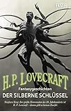Der silberne Schlüssel - Fantasygeschichten by H. P. Lovecraft