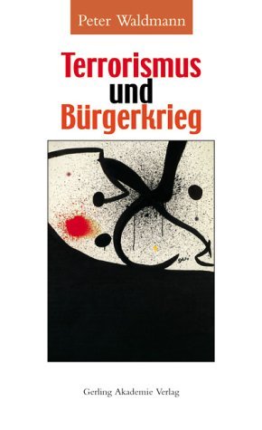Terrorismus und BÃ¼rgerkrieg by Peter Waldmann (2003-09-05)