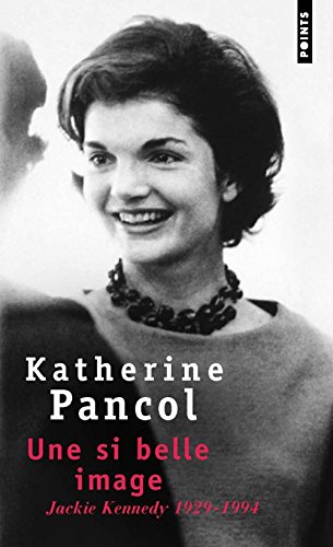 couverture de : Une si belle image Jackie Kennedy 1929-1994