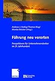 Führung neu verorten: Perspektiven für Unternehmenslenker im 21. Jahrhundert by 