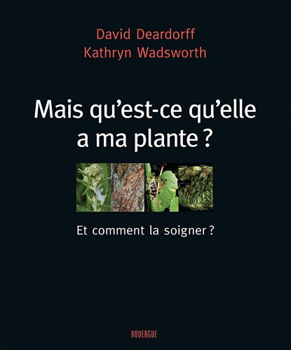 couverture de : Mais qu'est-ce qu'elle a ma plante ?