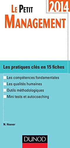 Download Le petit Management 2014-3e édition: Les pratiques clés en 14 fiches Download Le petit Management 2014-3e édition: Les pratiques clés en 14 fiches