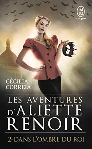 Télécharger Les Aventures d'Aliette Renoir, Tome 2 : Dans l'ombre du roi Livre eBook France
