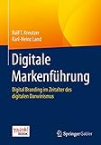 Digitale Markenführung: Digital Branding im Zeitalter des digitalen Darwinismus. Das Think!Book by