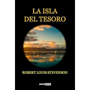 La Isla del Tesoro: (Con Notas)(Biografía)(Ilustrado)