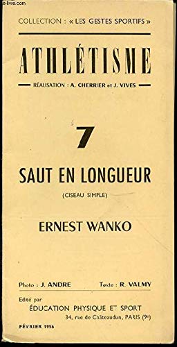 ATHLETISME - TOME 7 : SAUT EN LONGUEUR / COLLECTION "LES GESTES SPORTIFS". ATHLETISME - TOME 7 : SAUT EN LONGUEUR / COLLECTION "LES GESTES SPORTIFS".