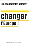 Changer l'Europe !