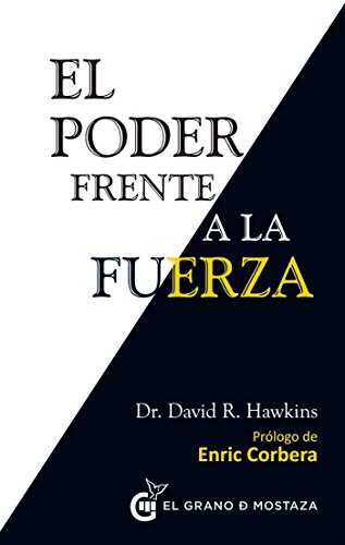 El poder frente a la fuerza (Spanish Edition)